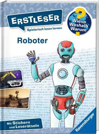 Ravensburger Buch – Wieso? Weshalb? Warum? Erstleser: Roboter (Band 14), Hardcover, 64 Seiten, ab 7 Jahren