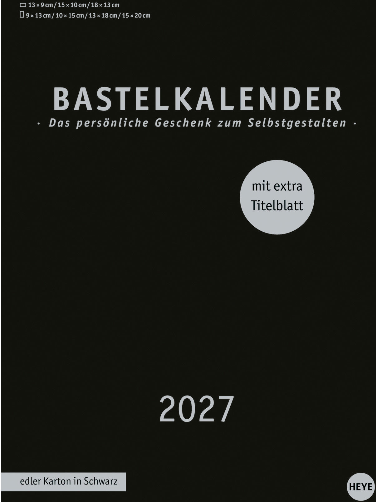 Heye Bastelkalender 2027 – 21 × 31 cm – 1 Monat/Seite