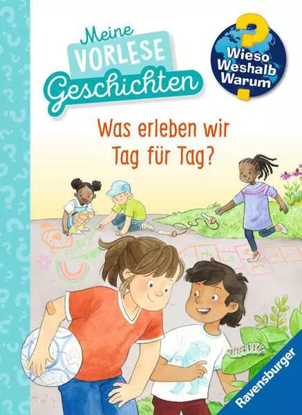 Ravensburger Buch – WWW: Was erleben wir Tag für Tag?, Hardcover, 125 Seiten, Deutsch, 4–7 Jahre